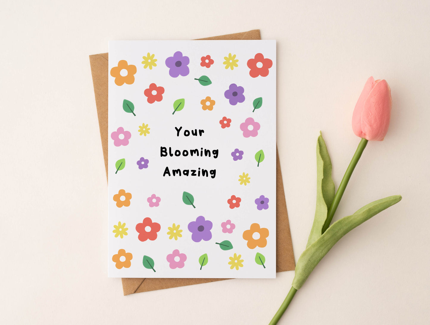 Your Blooming Amazing Greeting Card for Someone special